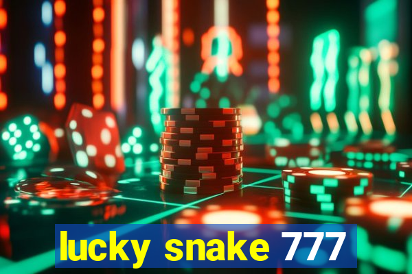 lucky snake 777